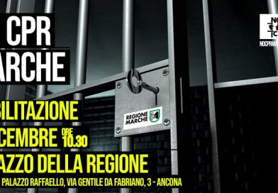 Nessun Cpr nelle Marche! Sabato 7 dicembre mobilitazione alla Regione