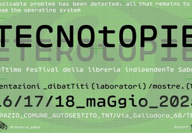 Tecnotopie – VII Festival della libreria indipendente Sabot