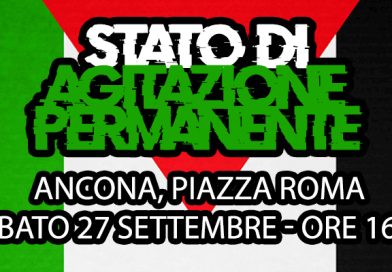 Stato di agitazione permanente – Sabato piazza ad Ancona