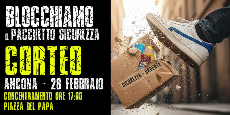 Blocchiamo il pacchetto sicurezza. Corteo il 28 febbraio ad Ancona